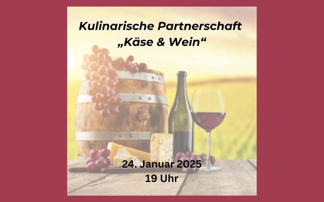 Kulinarische Partnerschaft „Käse & Wein“